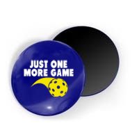 Just One More Game Pickleball Meaningful Gift Funny Gift Magnet