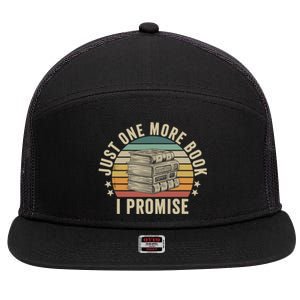 Just One More Book I Promise Book Lover Librarian Book Nerd 7 Panel Mesh Trucker Snapback Hat