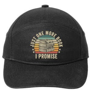 Just One More Book I Promise Book Lover Librarian Book Nerd 7-Panel Snapback Hat