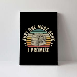 Just One More Book I Promise Book Lover Librarian Book Nerd Canvas