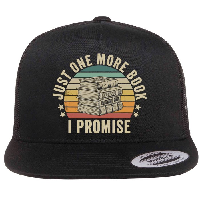 Just One More Book I Promise Book Lover Librarian Book Nerd Flat Bill Trucker Hat