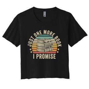 Just One More Book I Promise Book Lover Librarian Book Nerd Women's Crop Top Tee