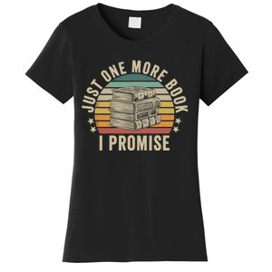 Just One More Book I Promise Book Lover Librarian Book Nerd Women's T-Shirt