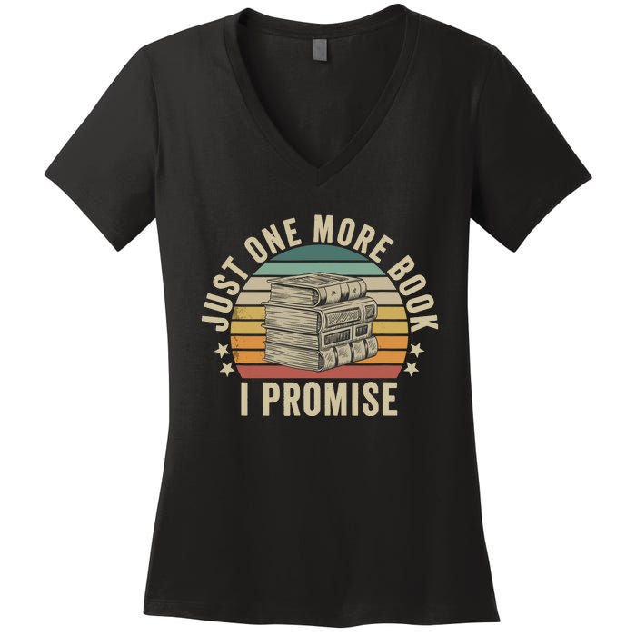 Just One More Book I Promise Book Lover Librarian Book Nerd Women's V-Neck T-Shirt