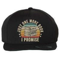 Just One More Book I Promise Book Lover Librarian Book Nerd Wool Snapback Cap