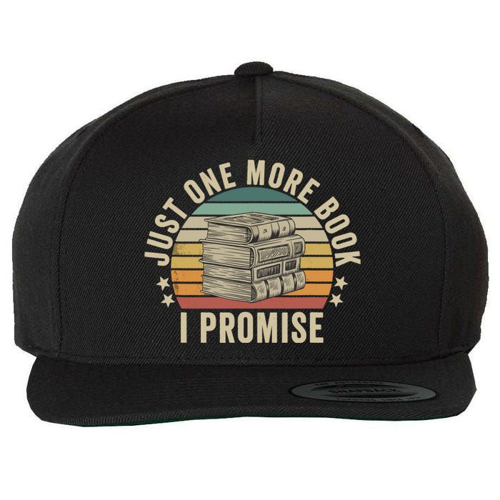 Just One More Book I Promise Book Lover Librarian Book Nerd Wool Snapback Cap