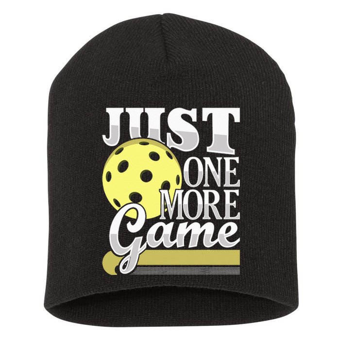 Just One More Game Funny Pickleball Player Short Acrylic Beanie