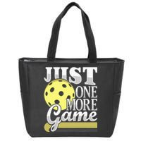 Just One More Game Funny Pickleball Player Zip Tote Bag