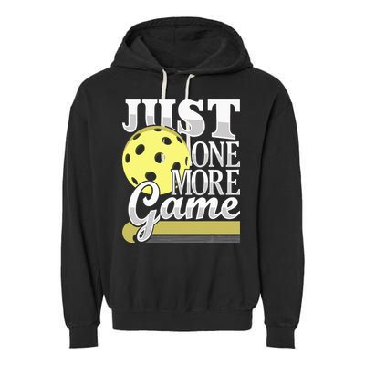 Just One More Game Pickleball Player Paddleball Garment-Dyed Fleece Hoodie