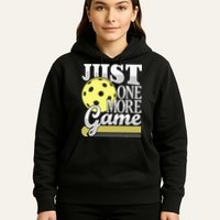 Just One More Game Pickleball Player Paddleball Hoodie