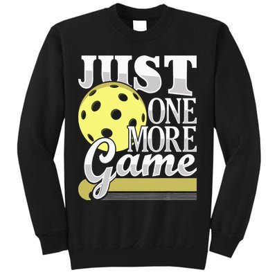 Just One More Game Pickleball Player Paddleball Sweatshirt