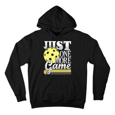 Just One More Game Pickleball Player Paddleball Tall Hoodie