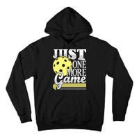 Just One More Game Pickleball Player Paddleball Tall Hoodie