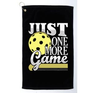 Just One More Game Pickleball Player Paddleball Platinum Collection Golf Towel