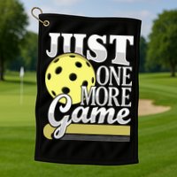 Just One More Game Pickleball Player Paddleball Golf Towel