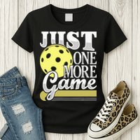 Just One More Game Pickleball Player Paddleball Womens T-Shirt