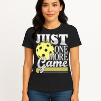 Just One More Game Pickleball Player Paddleball Womens T-Shirt