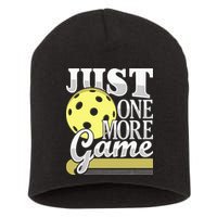 Just One More Game Pickleball Player Paddleball Short Acrylic Beanie