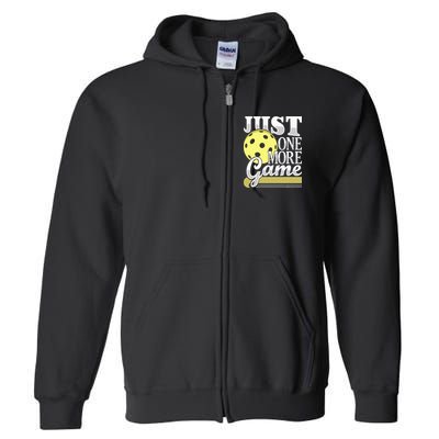 Just One More Game Pickleball Player Paddleball Full Zip Hoodie