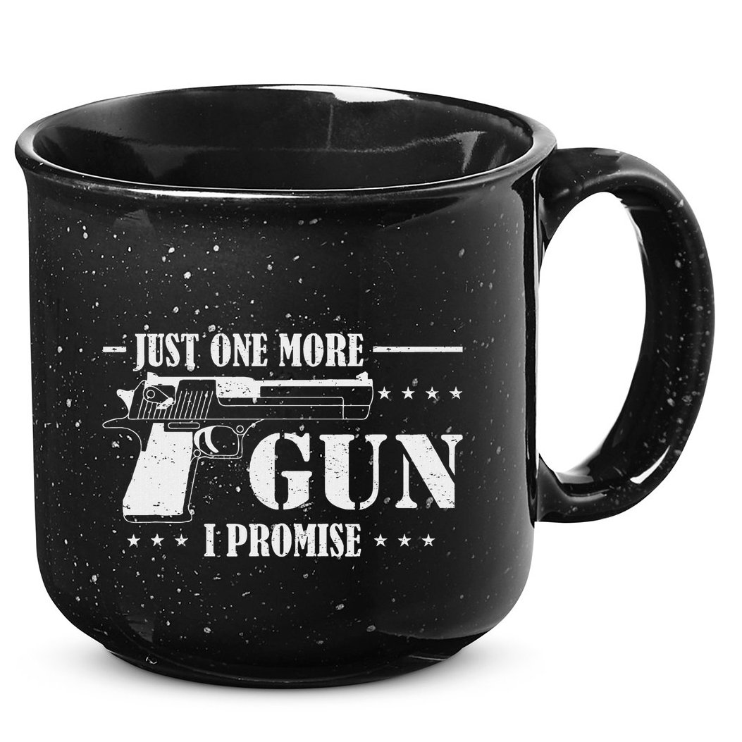 Just One More Gun I Promise Funny Husband Gifts Gun Gifts 15oz Campfire Ceramic Mug