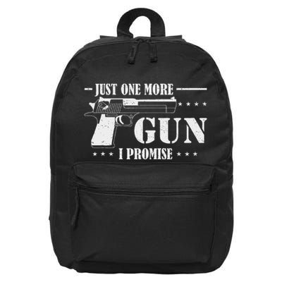Just One More Gun I Promise Funny Husband Gifts Gun Gifts 16 in Basic Backpack