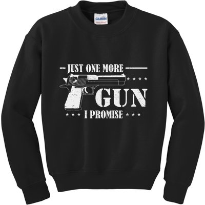 Just One More Gun I Promise Funny Husband Gifts Gun Gifts Kids Sweatshirt