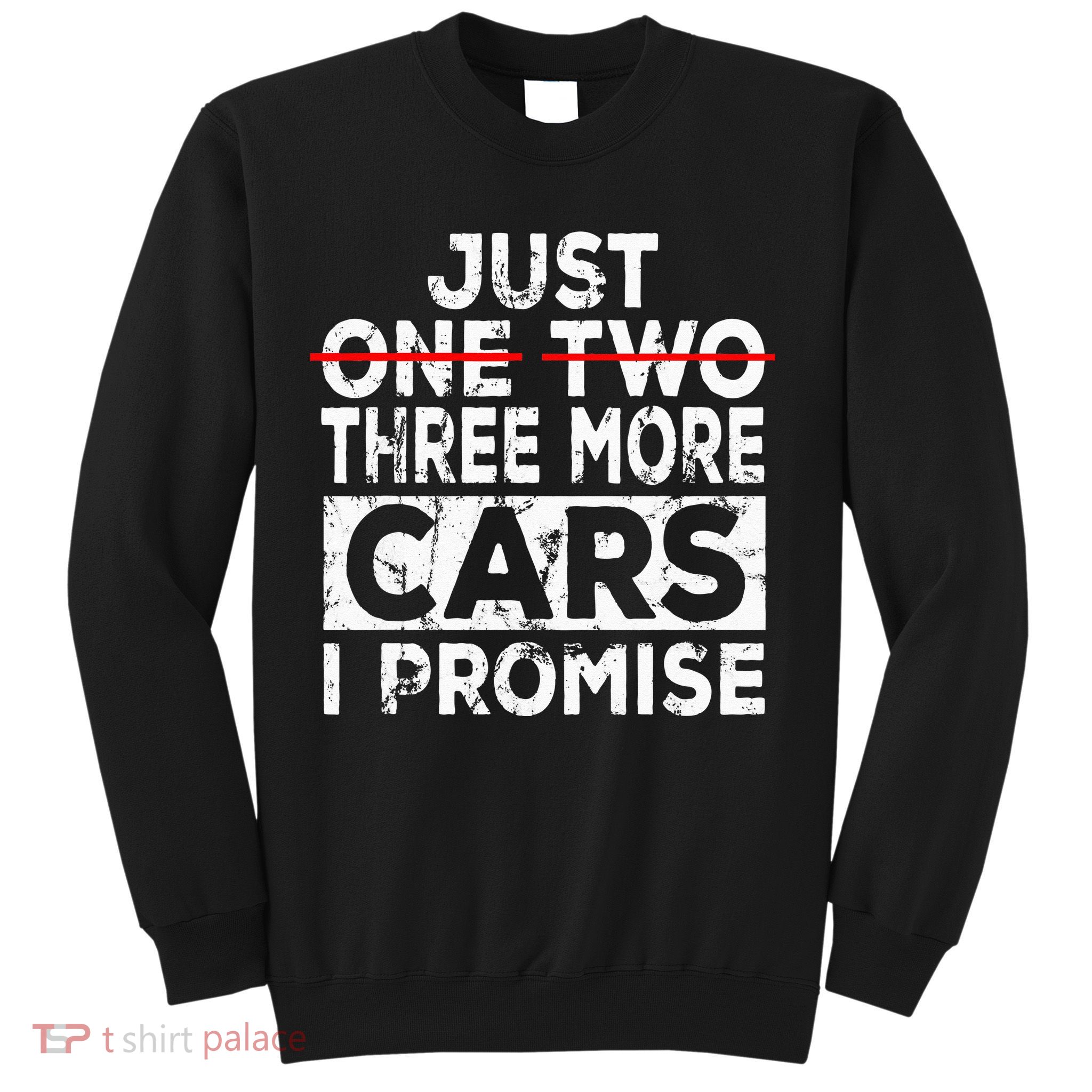 Just One More Car I Promise Mechanic Gift Car Lover Garage Sweatshirt