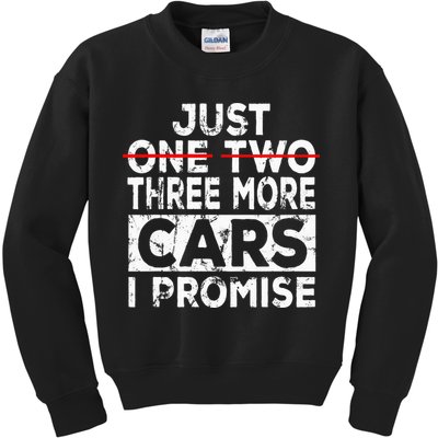 Just One More Car I Promise Mechanic Gift Car Lover Garage Kids Sweatshirt