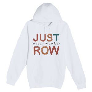 Just One More Row Yarn Premium Pullover Hoodie