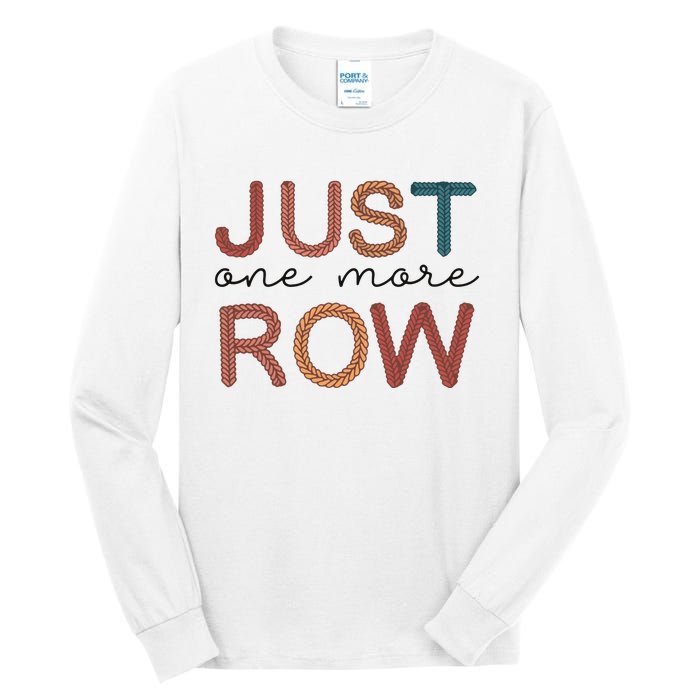 Just One More Row Yarn Tall Long Sleeve T-Shirt