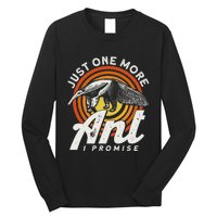 Just One More Ant I Promise Anteater Long Sleeve Shirt