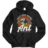 Just One More Ant I Promise Anteater Tie Dye Hoodie