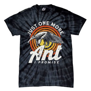 Just One More Ant I Promise Anteater Tie-Dye T-Shirt