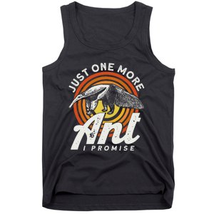 Just One More Ant I Promise Anteater Tank Top