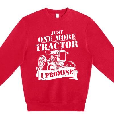 Just One More Tractor Funny Farmer Premium Crewneck Sweatshirt