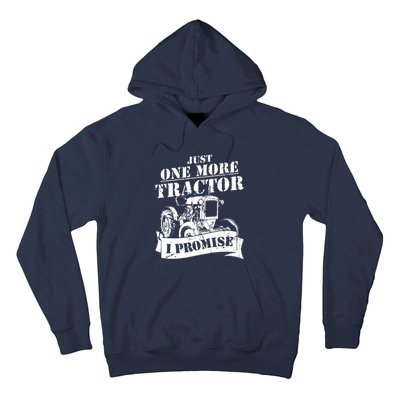 Just One More Tractor Funny Farmer Hoodie