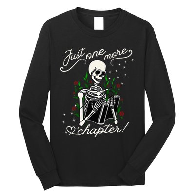 Just One More Chapter Funny Books Skeleton Bookworm Long Sleeve Shirt