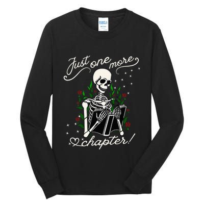 Just One More Chapter Funny Books Skeleton Bookworm Tall Long Sleeve T-Shirt