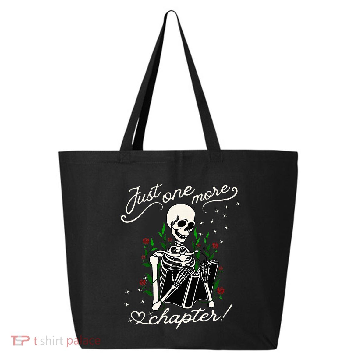 Just One More Chapter Funny Books Skeleton Bookworm 25L Jumbo Tote