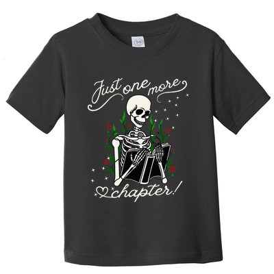 Just One More Chapter Funny Books Skeleton Bookworm Toddler T-Shirt