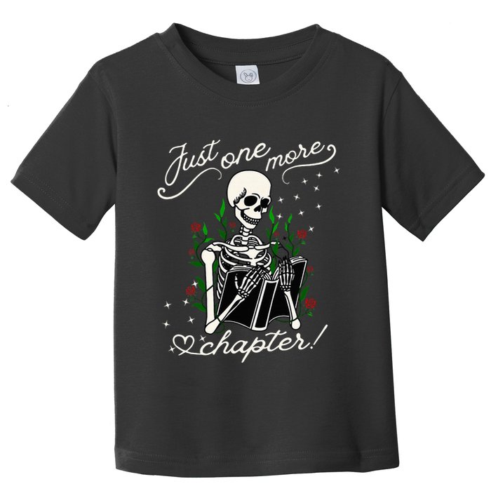 Just One More Chapter Funny Books Skeleton Bookworm Toddler T-Shirt