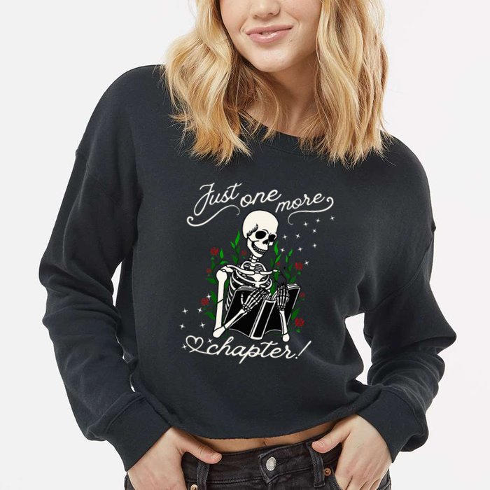 Just One More Chapter Funny Books Skeleton Bookworm Cropped Pullover Crew