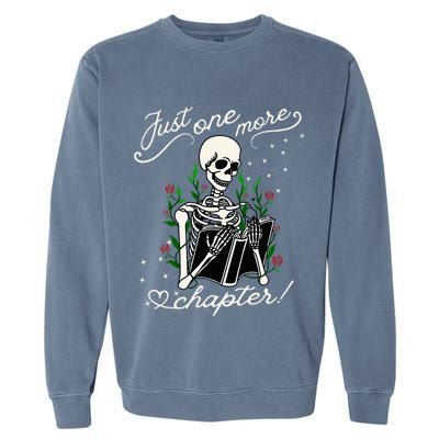 Just One More Chapter Funny Books Skeleton Bookworm Garment-Dyed Sweatshirt