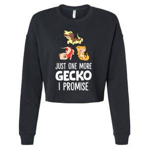 Just One More Crested Gecko I Promise Crested Gecko Owner Cropped Pullover Crew