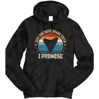 Just One More Shark th I Promise Fossil Hunter Tie Dye Hoodie