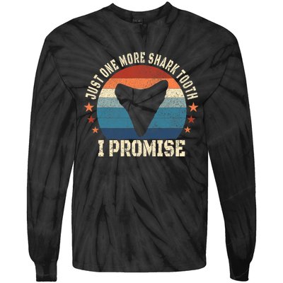 Just One More Shark th I Promise Fossil Hunter Tie-Dye Long Sleeve Shirt