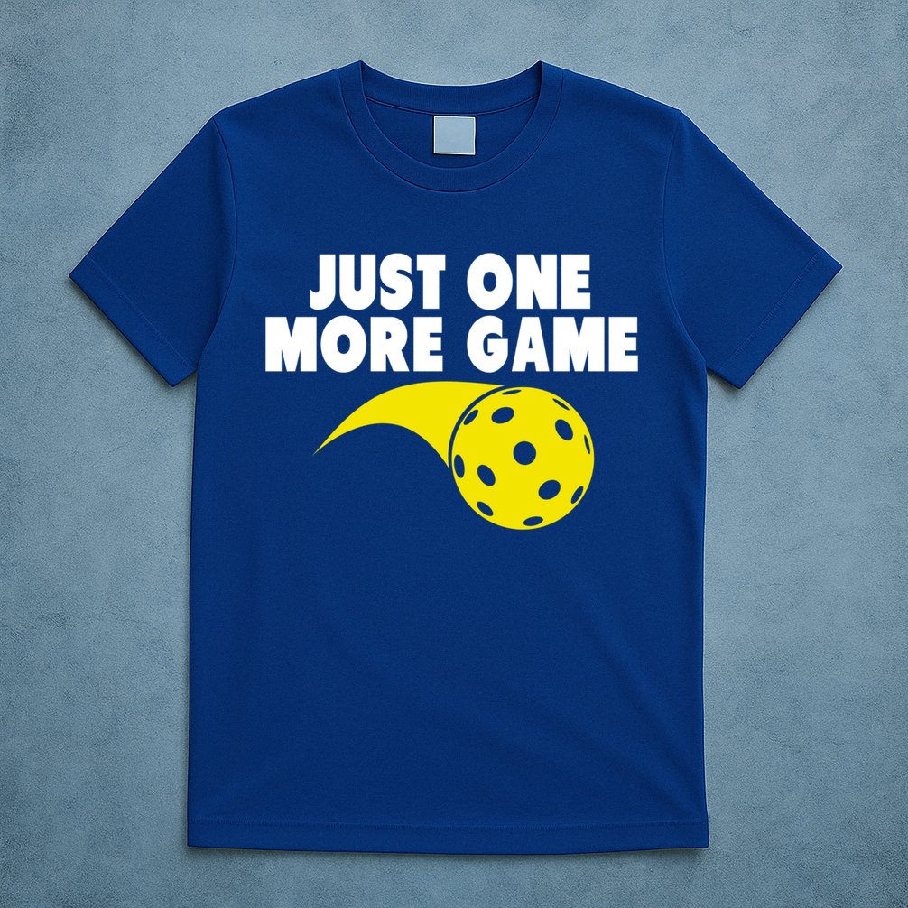 Just One More Game Pickleball Gift T-Shirt