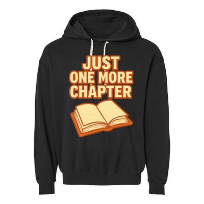Just One More Chapter Funny Book Lover Garment-Dyed Fleece Hoodie