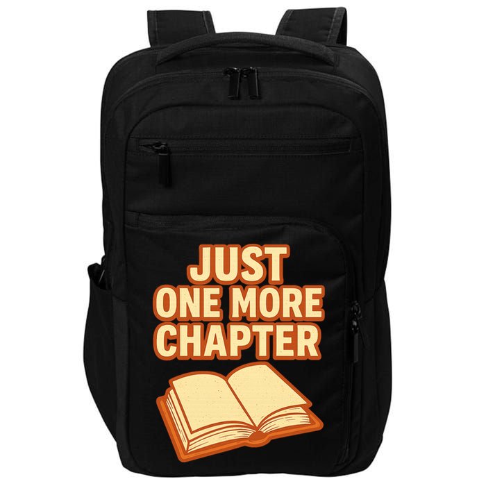 Just One More Chapter Funny Book Lover Impact Tech Backpack