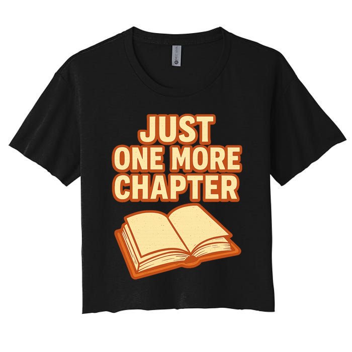 Just One More Chapter Funny Book Lover Women's Crop Top Tee